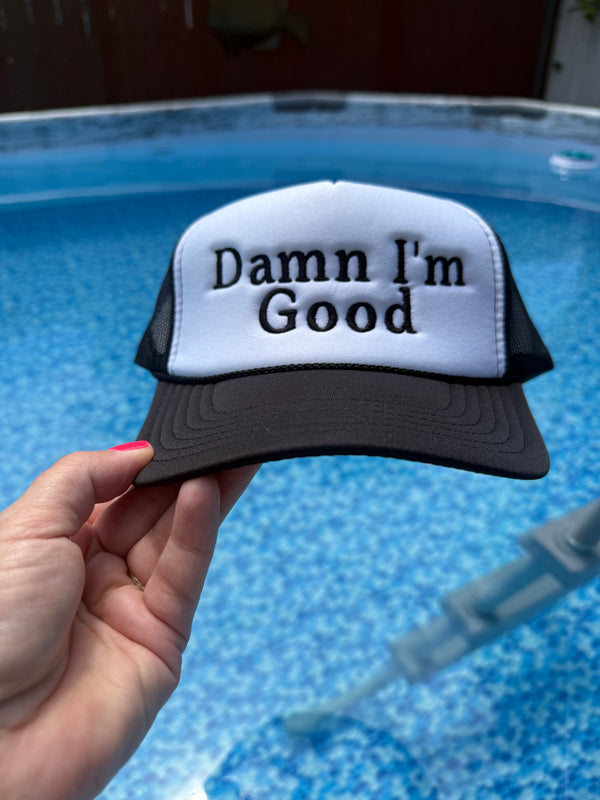 Damn I’m Good – Black/White Foam Trucker Hat