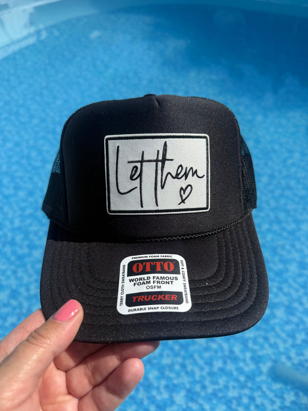 Let Them -All Black Trucker w/patch