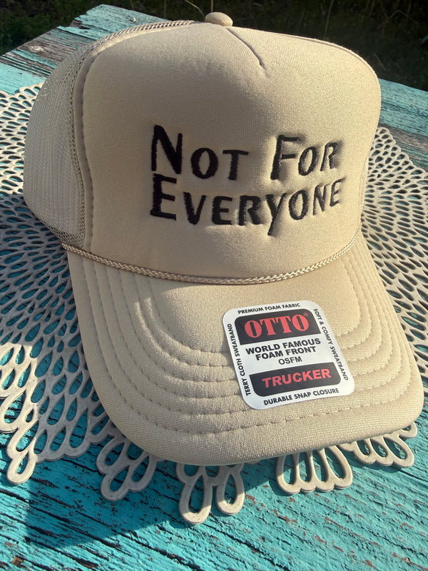 Not For Everyone – Foam Trucker Hat