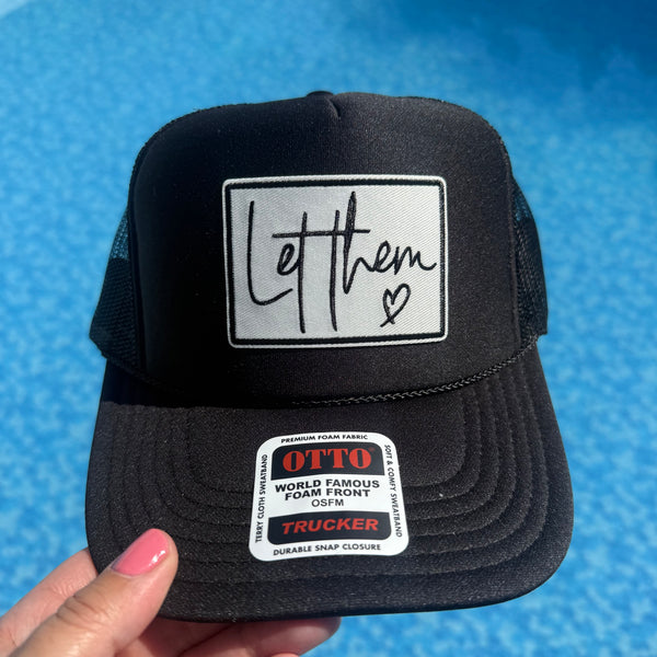 Let Them -All Black Trucker w/patch